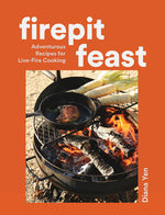 Book cover for Firepit Feast: Adventurous Recipes for Live-Fire Cooking
