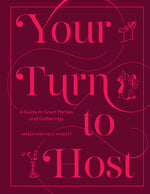Book cover for Your Turn to Host: A Guide to Great Parties and Gatherings