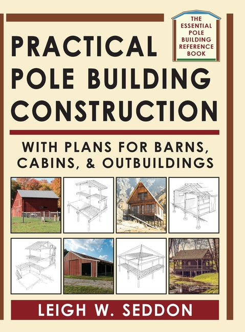 Book cover for Practical Pole Building Construction: With Plans for Barns, Cabins, & Outbuildings