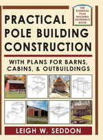 Book cover for Practical Pole Building Construction: With Plans for Barns, Cabins, & Outbuildings