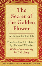 Book cover for The Secret of the Golden Flower: A Chinese Book of Life