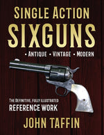 Book cover for Single Action Sixguns (Reprint)