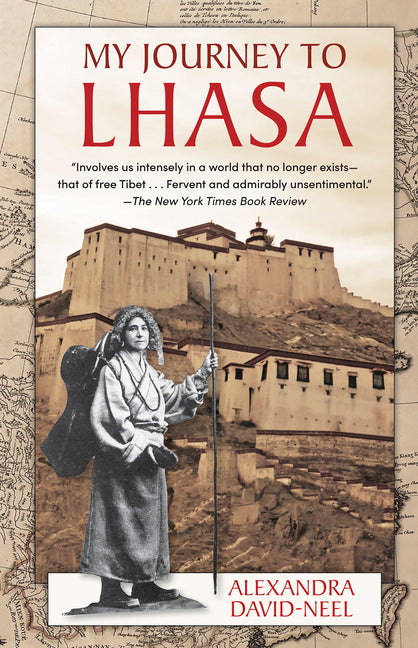 Book cover for My Journey to Lhasa: The Classic Story of the Only Western Woman Who Succeeded in Entering the Forbidden City