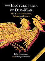 Book cover for The Encyclopedia of Dim-Mak: The Extra Meridians, Points, and More