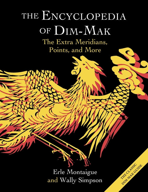 Book cover for The Encyclopedia of Dim-Mak: The Extra Meridians, Points, and More
