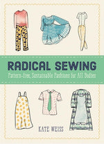 Book cover for Radical Sewing: Pattern-Free, Sustainable Fashions for All Bodies