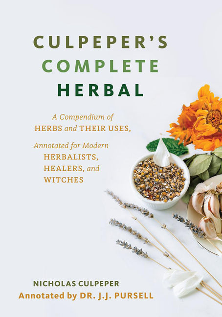 Book cover for Culpeper's Complete Herbal: A Compendium of Herbs and Their Uses, Annotated for Modern Herbalists, Healers, and Witches