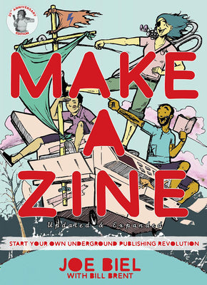 Book cover for Make a Zine!: Start Your Own Underground Publishing Revolution