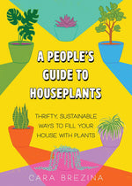 Book cover for People's Guide to Houseplants: Thrifty, Sustainable Ways to Fill Your Home with Plants