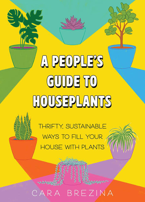 Book cover for People's Guide to Houseplants: Thrifty, Sustainable Ways to Fill Your Home with Plants