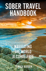 Book cover for Sober Travel Handbook: Navigating the World Alcohol-Free