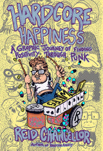 Book cover for Hardcore Happiness: A Graphic Journey to Find Punk's Positivity