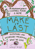 Book cover for Make It Last: Sustainably and Affordably Preserving What We Love