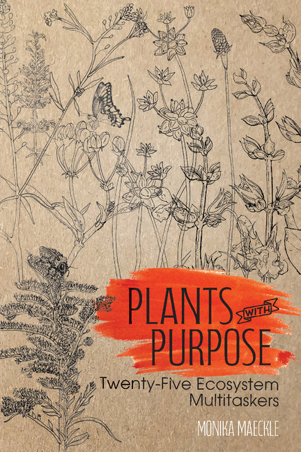 Book cover for Plants with Purpose: Twenty-Five Ecosystem Multitaskers