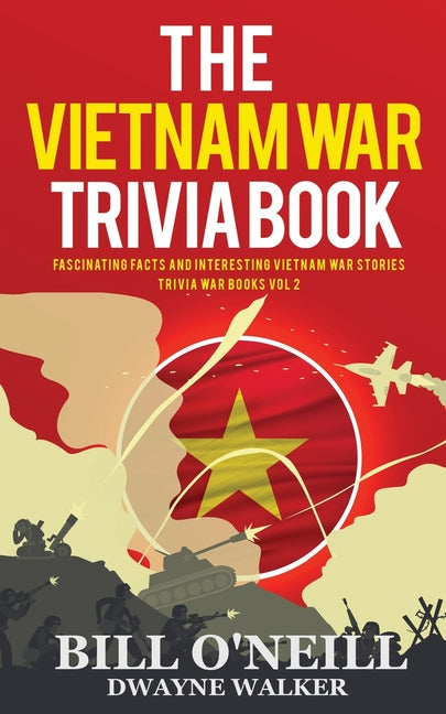 Book cover for Vietnam War Trivia Book: Fascinating Facts and Interesting Vietnam War Stories