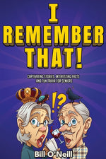 Book cover for I Remember That!: Captivating Stories, Interesting Facts and Fun Trivia for Seniors
