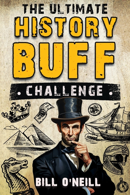 Book cover for Ultimate History Buff Challenge: Over 600 Quiz Questions for Curious History Lovers