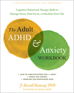 Book cover for The Adult ADHD and Anxiety Workbook: Cognitive Behavioral Therapy Skills to Manage Stress, Find Focus, and Reclaim Your Life