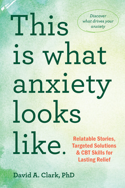 Book cover for This Is What Anxiety Looks Like: Relatable Stories, Targeted Solutions, and CBT Skills for Lasting Relief