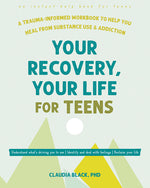 Book cover for Your Recovery, Your Life for Teens: A Trauma-Informed Workbook to Help You Heal from Substance Use and Addiction