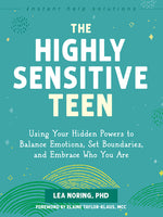 Book cover for Highly Sensitive Teen: Using Your Hidden Powers to Balance Emotions, Set Boundaries, and Embrace Who You Are