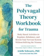 Book cover for Polyvagal Theory Workbook for Trauma: Body-Based Activities to Regulate, Rebalance, and Rewire Your Nervous System Without Reliving the Trauma