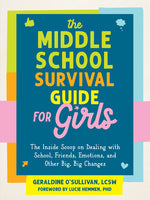 Book cover for Middle School Survival Guide for Girls: The Inside Scoop on Dealing with School, Friends, Emotions, and Other Big, Big Changes
