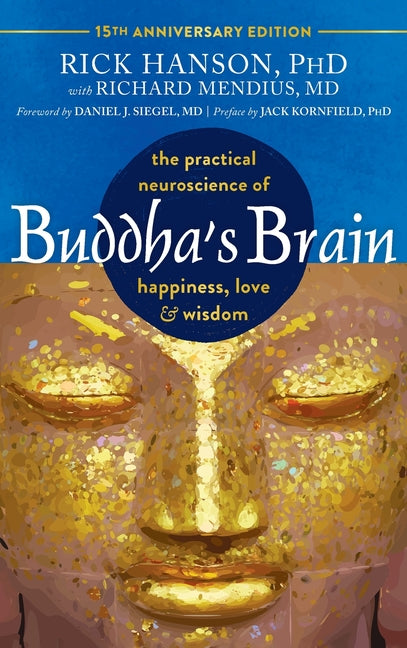 Book cover for Buddha's Brain: The Practical Neuroscience of Happiness, Love, and Wisdom
