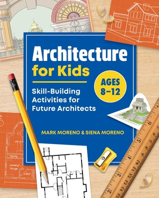 Book cover for Architecture for Kids: Skill-Building Activities for Future Architects