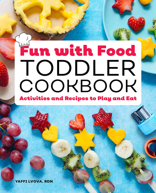 Book cover for Fun with Food Toddler Cookbook: Activities and Recipes to Play and Eat