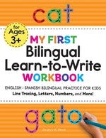 Book cover for My First Bilingual Learn-To-Write Workbook: English-Spanish Bilingual Practice for Kids: Line Tracing, Letters, Numbers, and More!