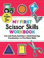 Book cover for My First Scissor Skills Workbook: Cut-And-Paste Activities to Build Hand-Eye Coordination and Fine Motor Skills