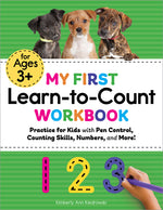 Book cover for My First Learn-To-Count Workbook: Practice for Kids with Pen Control, Counting Skills, Numbers, and More!