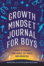 Book cover for Growth Mindset Journal for Boys: A Space to Embrace Challenges, Set Goals, and Dream Big