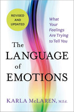 Book cover for The Language of Emotions: What Your Feelings Are Trying to Tell You: Revised and Updated