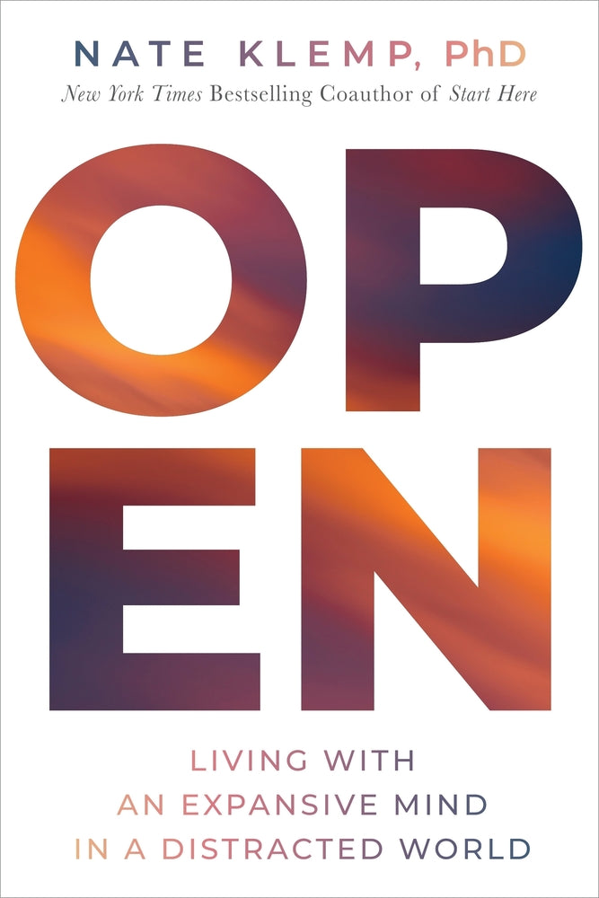 Book cover for Open: Living with an Expansive Mind in a Distracted World