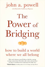 Book cover for Power of Bridging: How to Build a World Where We All Belong