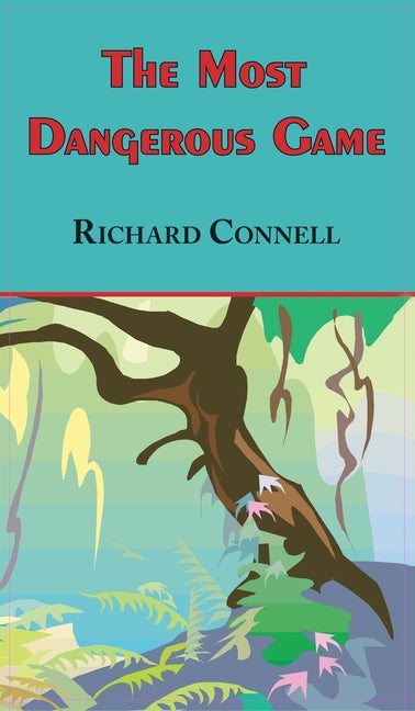 Book cover for Most Dangerous Game - Richard Connell's Original Masterpiece