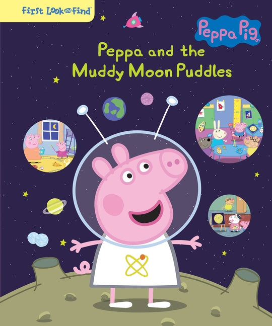 Book cover for Peppa Pig: Peppa and the Muddy Moon Puddles First Look and Find