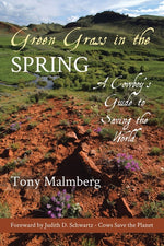Book cover for Green Grass in the Spring: A Cowboy's Guide to Saving the World