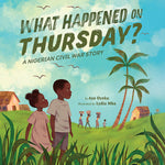 Book cover for What Happened on Thursday?: A Nigerian Civil War Story
