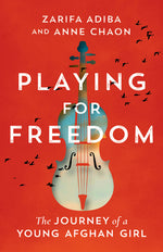 Book cover for Playing for Freedom: The Journey of a Young Afghan Girl