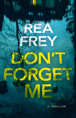 Book cover for Don't Forget Me: A Thriller