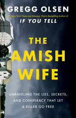Book cover for Amish Wife: Unraveling the Lies, Secrets, and Conspiracy That Let a Killer Go Free