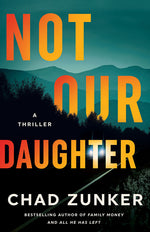Book cover for Not Our Daughter: A Thriller