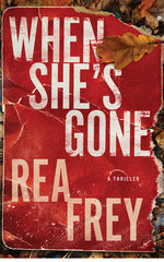 Book cover for When She's Gone: A Thriller