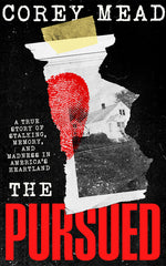 Book cover for Pursued: A True Story of Stalking, Memory, and Madness in America's Heartland