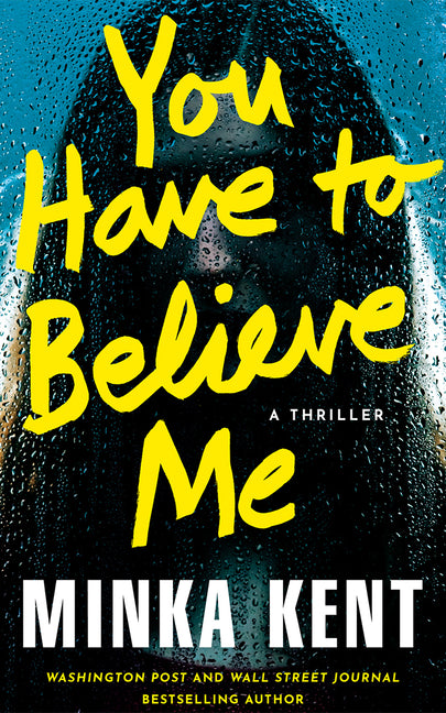 Book cover for You Have to Believe Me: A Thriller