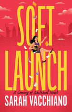 Book cover for Soft Launch: A Coming-Of-Adulthood Novel