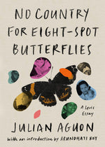 Book cover for No Country for Eight-Spot Butterflies: A Lyric Essay